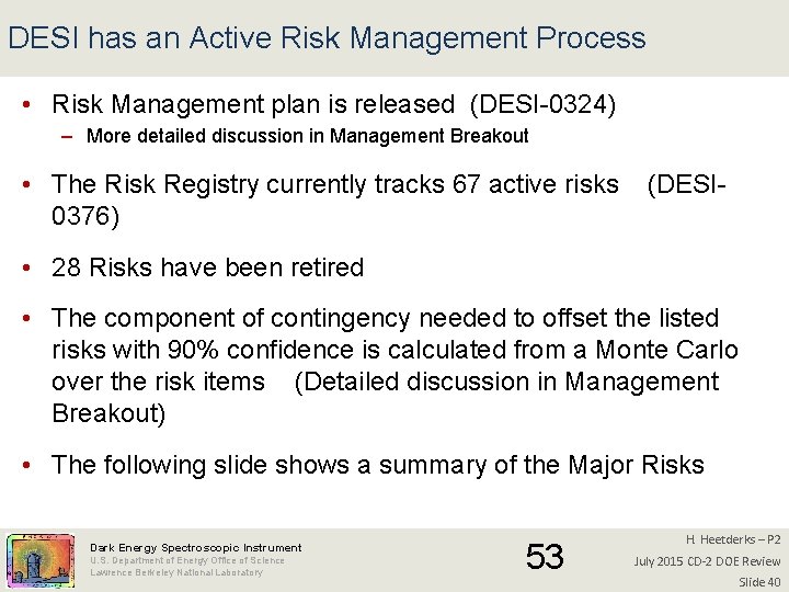 DESI has an Active Risk Management Process • Risk Management plan is released (DESI-0324)