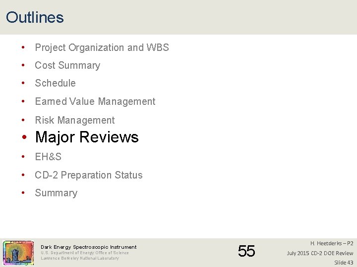 Outlines • Project Organization and WBS • Cost Summary • Schedule • Earned Value