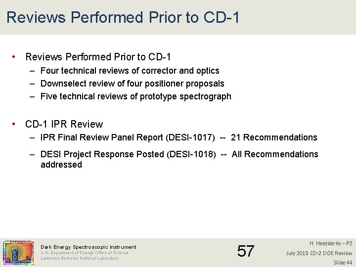 Reviews Performed Prior to CD-1 • Reviews Performed Prior to CD-1 – Four technical