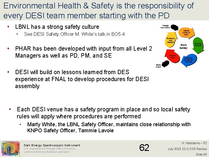 Environmental Health & Safety is the responsibility of every DESI team member starting with