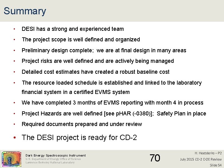 Summary • DESI has a strong and experienced team • The project scope is