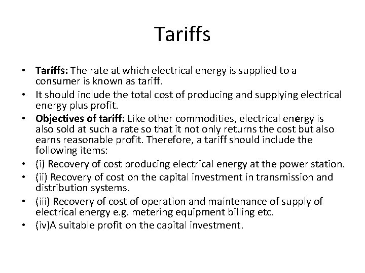 Tariffs • Tariffs: The rate at which electrical energy is supplied to a consumer