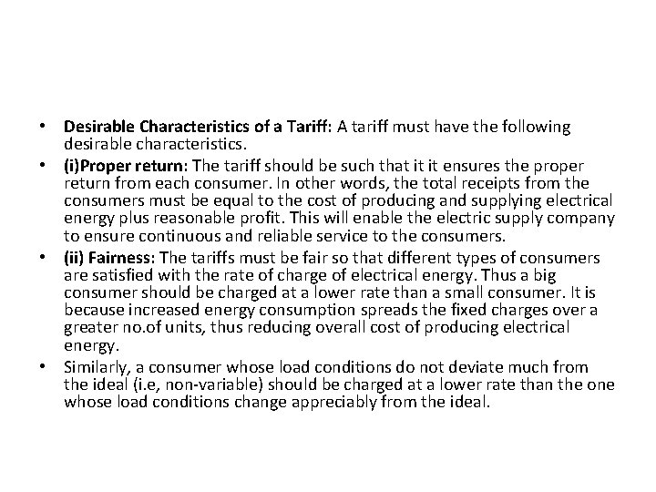  • Desirable Characteristics of a Tariff: A tariff must have the following desirable