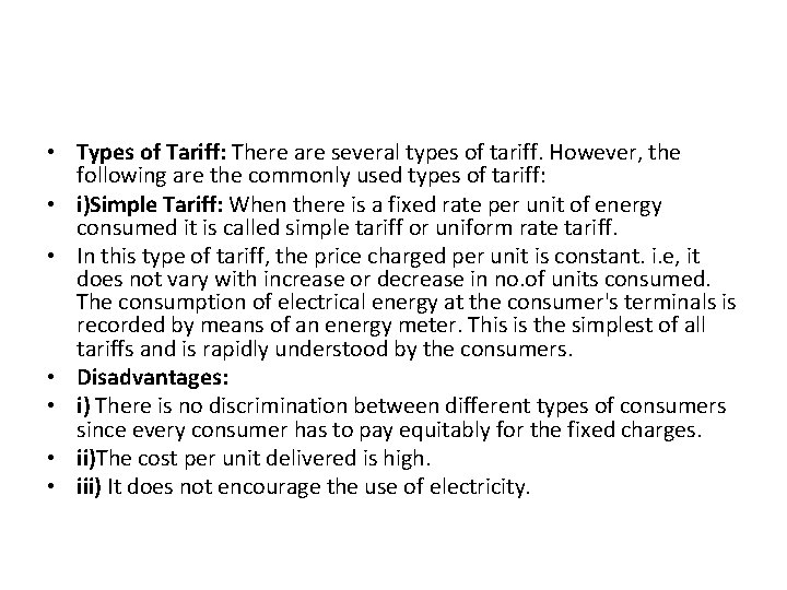  • Types of Tariff: There are several types of tariff. However, the following