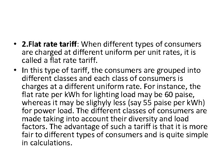  • 2. Flat rate tariff: When different types of consumers are charged at