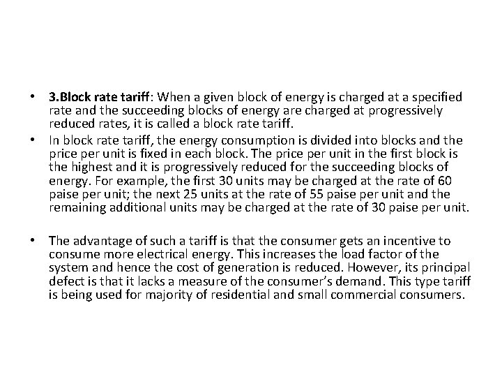  • 3. Block rate tariff: When a given block of energy is charged