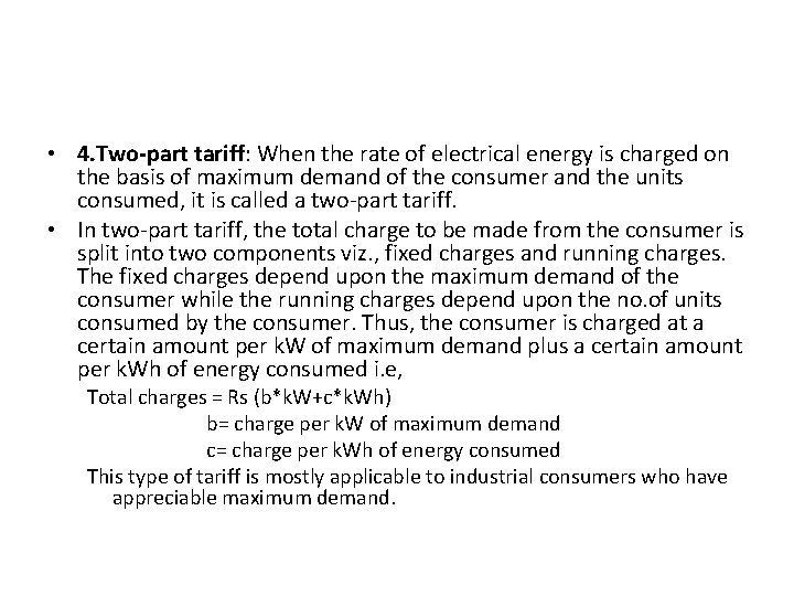  • 4. Two-part tariff: When the rate of electrical energy is charged on