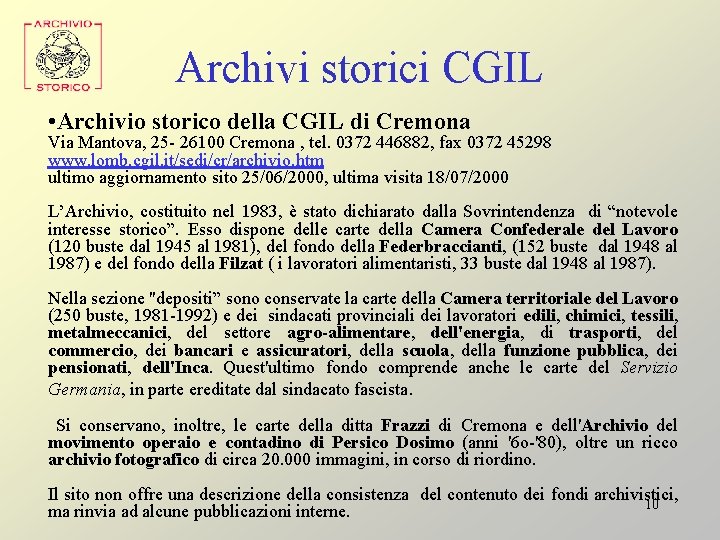 Archivi storici CGIL • Archivio storico della CGIL di Cremona Via Mantova, 25 -