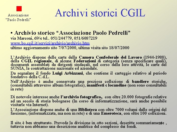 Associazione “Paolo Pedrelli” Archivi storici CGIL • Archivio storico “Associazione Paolo Pedrelli” via Marconi,
