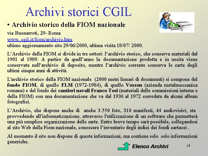 Archivi storici CGIL • Archivio storico della FIOM nazionale via Buonarroti, 29 - Roma