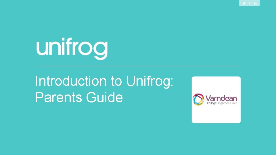 Introduction to Unifrog: Parents Guide 