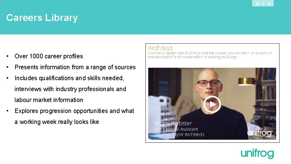 Careers Library • Over 1000 career profiles • Presents information from a range of