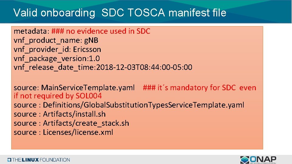 Valid onboarding SDC TOSCA manifest file metadata: ### no evidence used in SDC vnf_product_name: