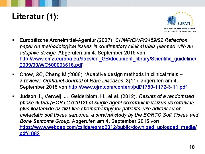 Literatur (1): Europäische Patientenakademie zu Therapeutischen Innovationen § Europäische Arzneimittel-Agentur (2007). CHMP/EWP/2459/02 Reflection paper