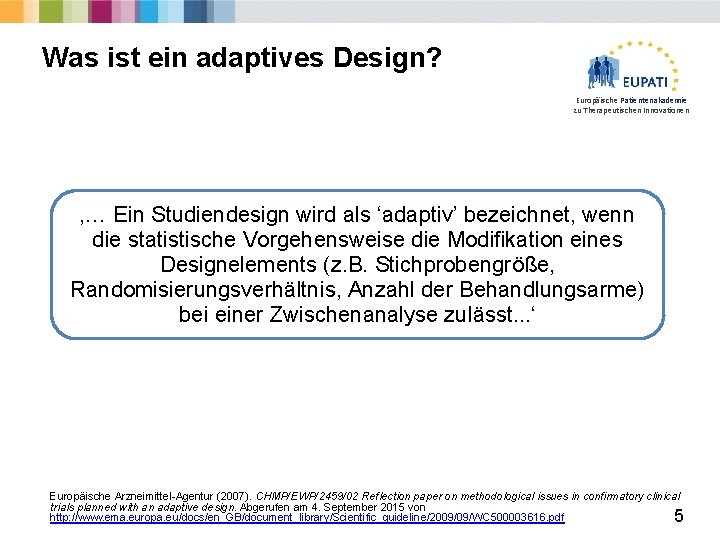 Was ist ein adaptives Design? Europäische Patientenakademie zu Therapeutischen Innovationen ‚… Ein Studiendesign wird
