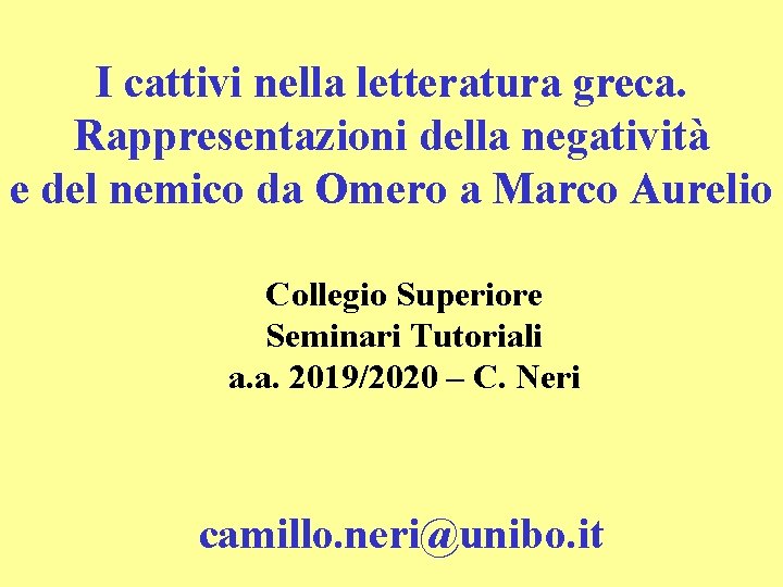 I cattivi nella letteratura greca. Rappresentazioni della negatività e del nemico da Omero a