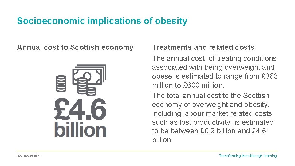 Socioeconomic implications of obesity Annual cost to Scottish economy Treatments and related costs The