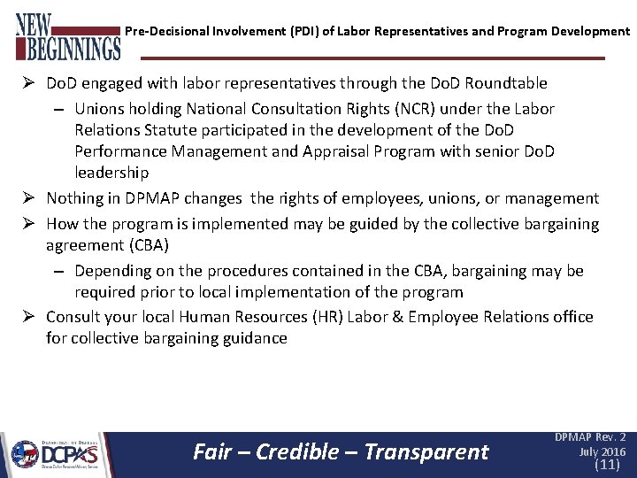 Pre-Decisional Involvement (PDI) of Labor Representatives and Program Development Ø Do. D engaged with