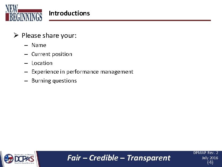 Introductions Ø Please share your: – – – Name Current position Location Experience in