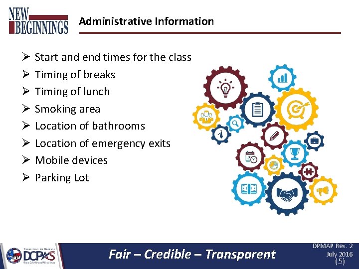 Administrative Information Ø Ø Ø Ø Start and end times for the class Timing