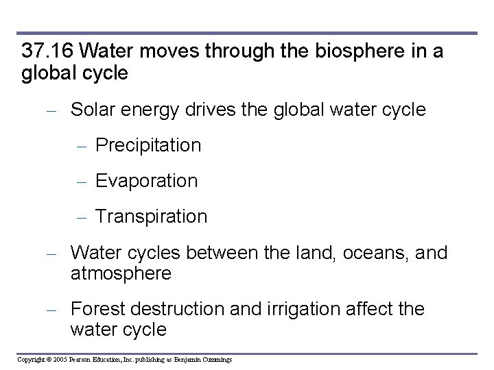 37. 16 Water moves through the biosphere in a global cycle – Solar energy