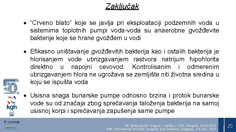 Zaključak “Crveno blato” koje se javlja pri eksploataciji podzemnih voda u sistemima toplotnih pumpi