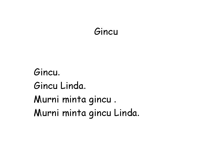 Gincu Linda. Murni minta gincu Linda. 