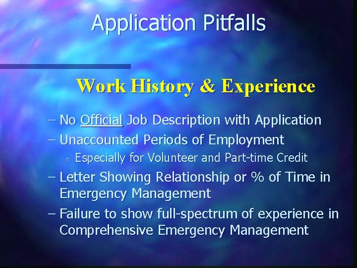 Application Pitfalls Work History & Experience – No Official Job Description with Application –
