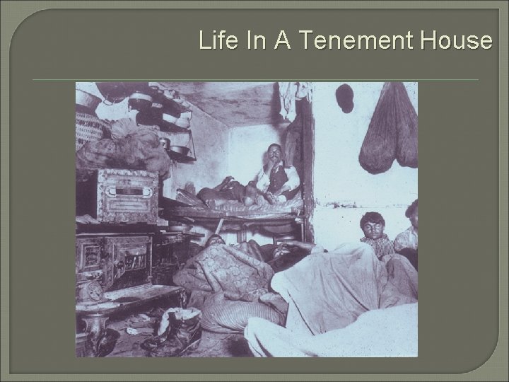 Life In A Tenement House 