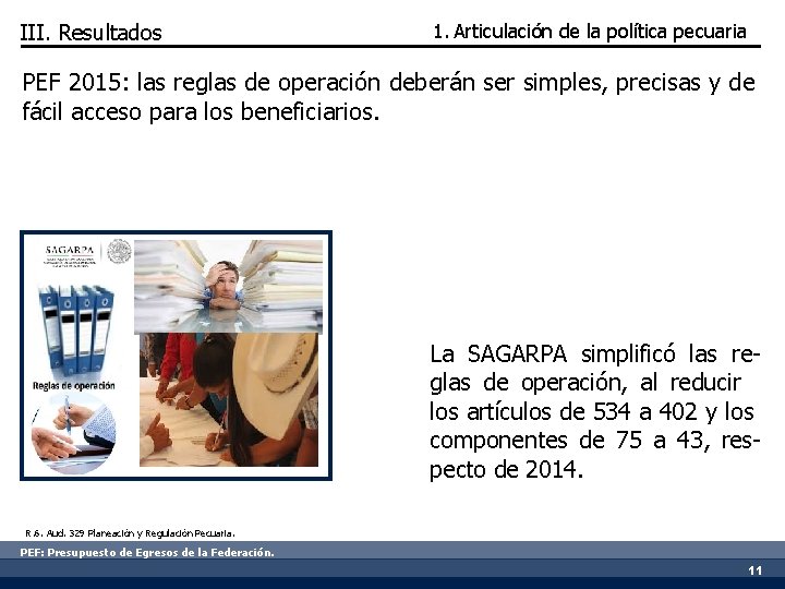 III. Resultados 1. Articulación de la política pecuaria PEF 2015: las reglas de operación