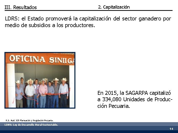 III. Resultados 2. Capitalización LDRS: el Estado promoverá la capitalización del sector ganadero por