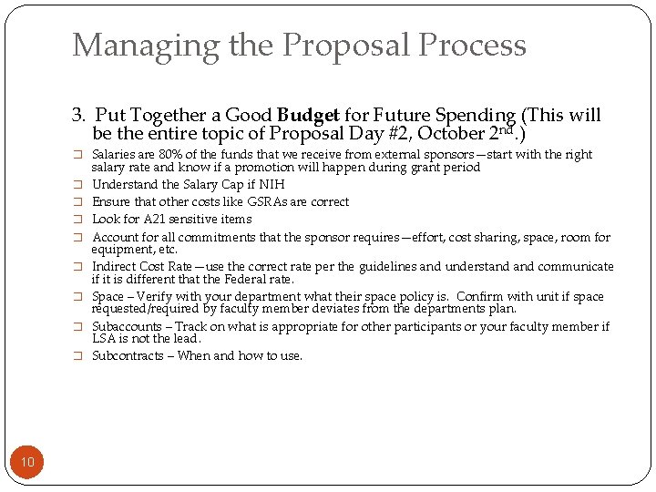 Managing the Proposal Process 3. Put Together a Good Budget for Future Spending (This