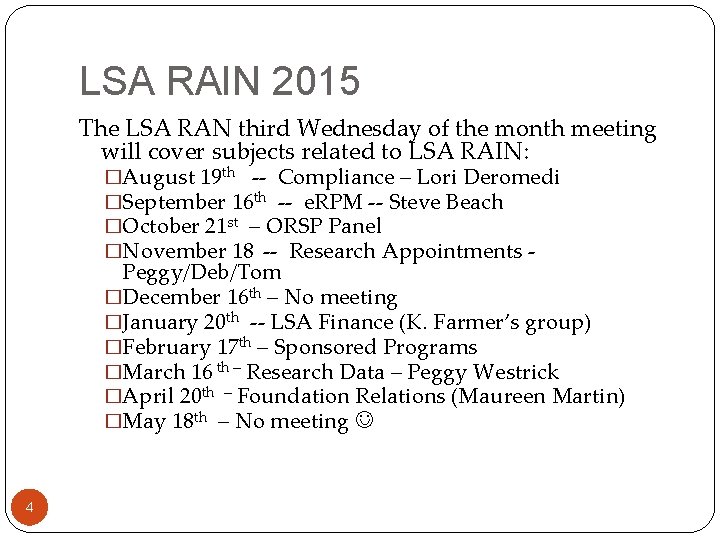 LSA RAIN 2015 The LSA RAN third Wednesday of the month meeting will cover