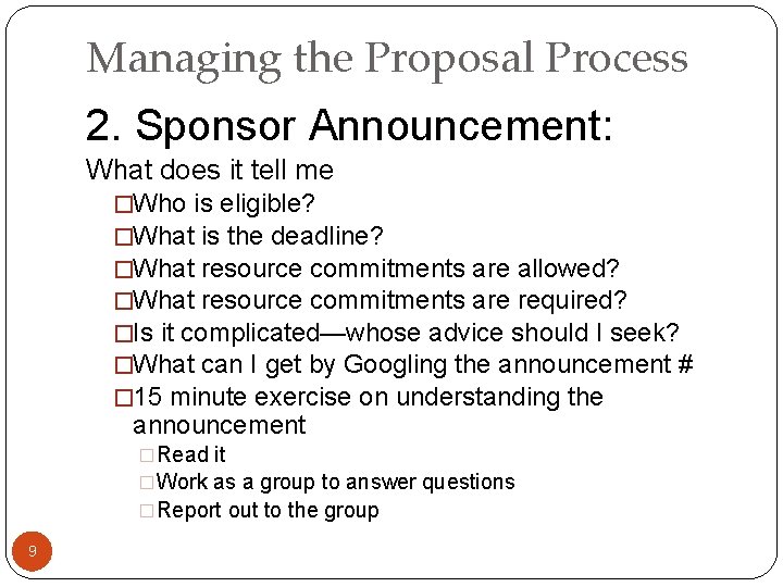 Managing the Proposal Process 2. Sponsor Announcement: What does it tell me �Who is