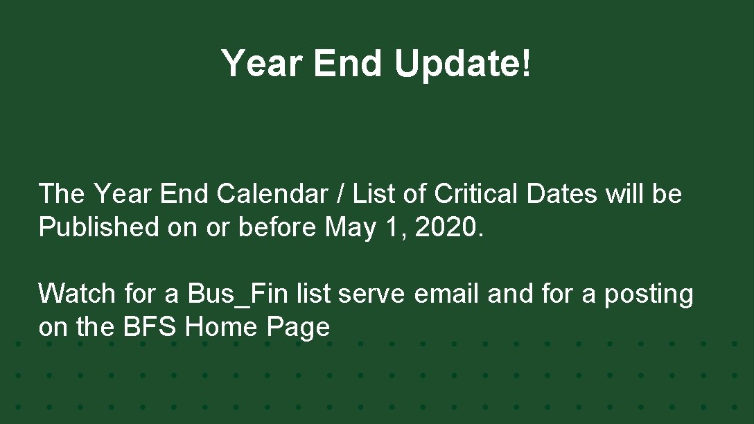 Year End Update! The Year End Calendar / List of Critical Dates will be
