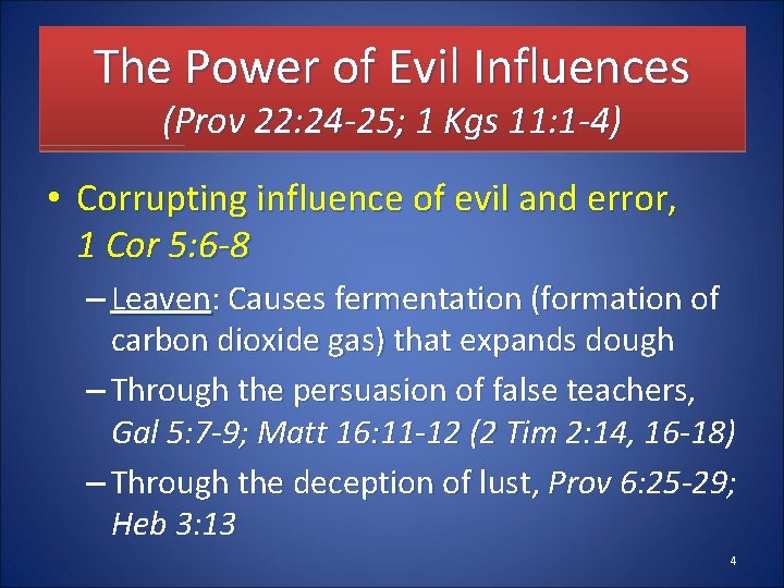 The Power of Evil Influences (Prov 22: 24 -25; 1 Kgs 11: 1 -4)