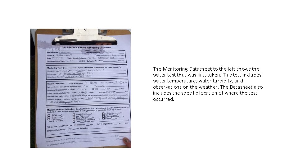 The Monitoring Datasheet to the left shows the water test that was first taken.