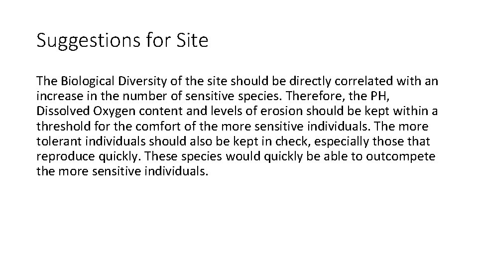 Suggestions for Site The Biological Diversity of the site should be directly correlated with
