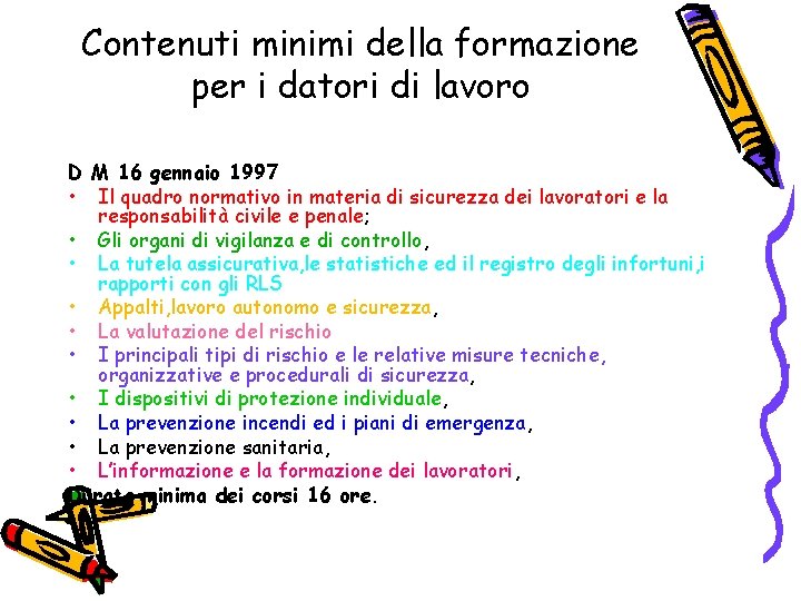 Contenuti minimi della formazione per i datori di lavoro D M 16 gennaio 1997