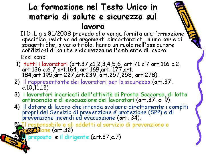 La formazione nel Testo Unico in materia di salute e sicurezza sul lavoro Il