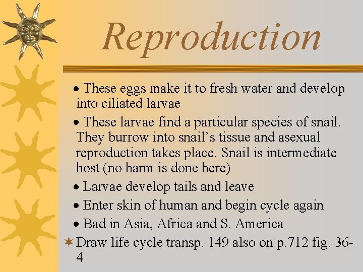 Reproduction · These eggs make it to fresh water and develop into ciliated larvae
