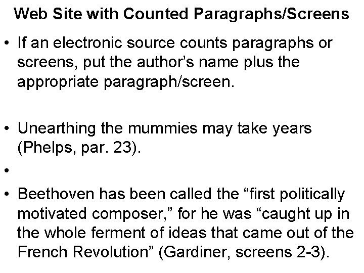 Web Site with Counted Paragraphs/Screens • If an electronic source counts paragraphs or screens,