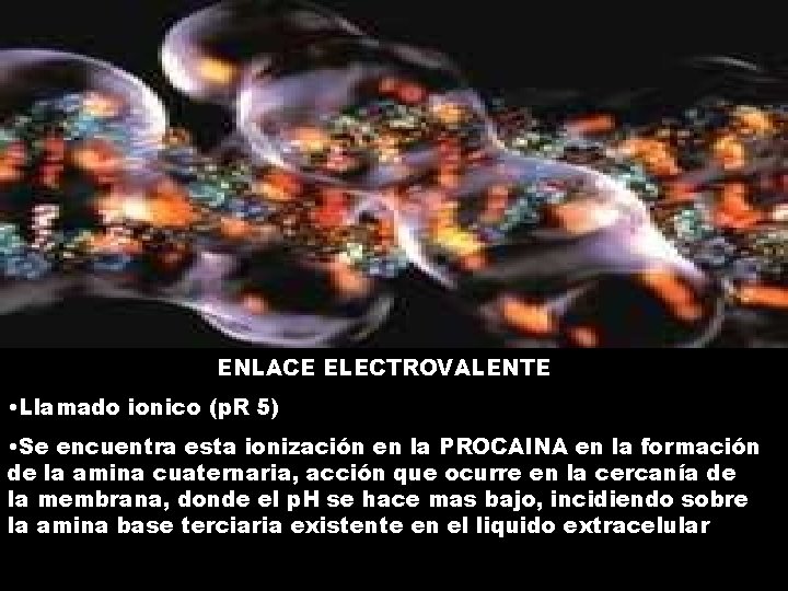 ENLACE ELECTROVALENTE • Llamado ionico (p. R 5) • Se encuentra esta ionización en