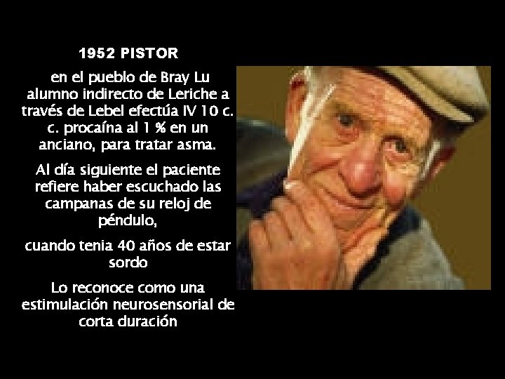 1952 PISTOR en el pueblo de Bray Lu alumno indirecto de Leriche a través