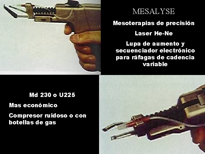 MESALYSE Mesoterapias de precisión Laser He-Ne Lupa de aumento y secuenciador electrónico para ráfagas