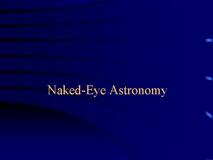 Naked-Eye Astronomy 