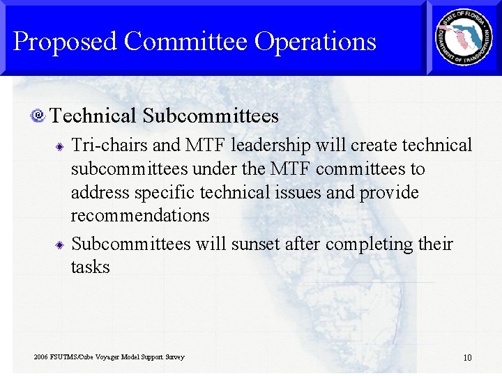 Proposed Committee Operations Technical Subcommittees Tri-chairs and MTF leadership will create technical subcommittees under Proposed Committee Operations Technical Subcommittees Tri-chairs and MTF leadership will create technical subcommittees under