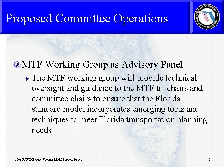 Proposed Committee Operations MTF Working Group as Advisory Panel The MTF working group will Proposed Committee Operations MTF Working Group as Advisory Panel The MTF working group will