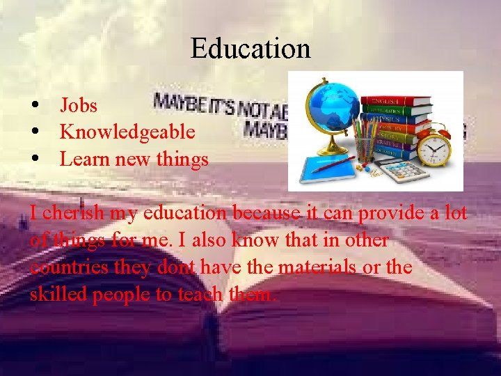 Education Jobs Knowledgeable Learn new things I cherish my education because it can provide Education Jobs Knowledgeable Learn new things I cherish my education because it can provide