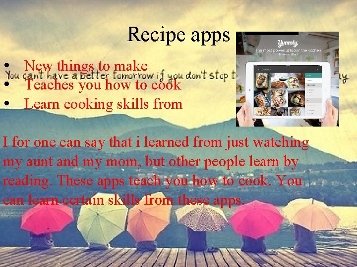 Recipe apps New things to make Teaches you how to cook Learn cooking skills